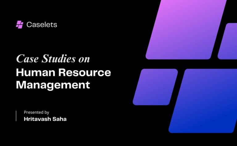 Case Studies: Human Resource Management