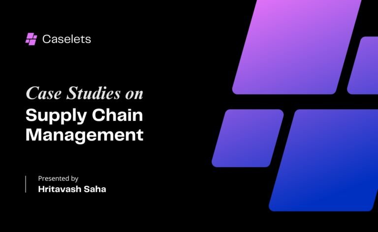 Case Studies: Supply Chain Management